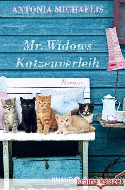Mr. Widows Katzenverleih : Roman Michaelis, Antonia 9783426520963
