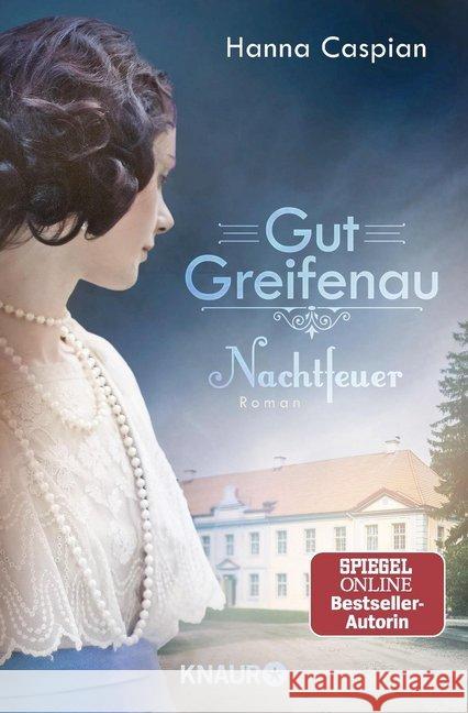 Gut Greifenau - Nachtfeuer : Roman Caspian, Hanna 9783426521519 Droemer/Knaur