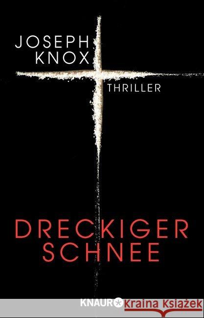 Dreckiger Schnee : Thriller Knox, Joseph 9783426522103 Droemer/Knaur