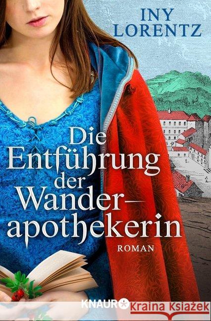 Die Entführung der Wanderapothekerin : Roman Lorentz, Iny 9783426522844 Droemer/Knaur