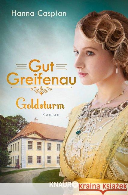 Gut Greifenau - Goldsturm : Roman Caspian, Hanna 9783426525449 Droemer/Knaur