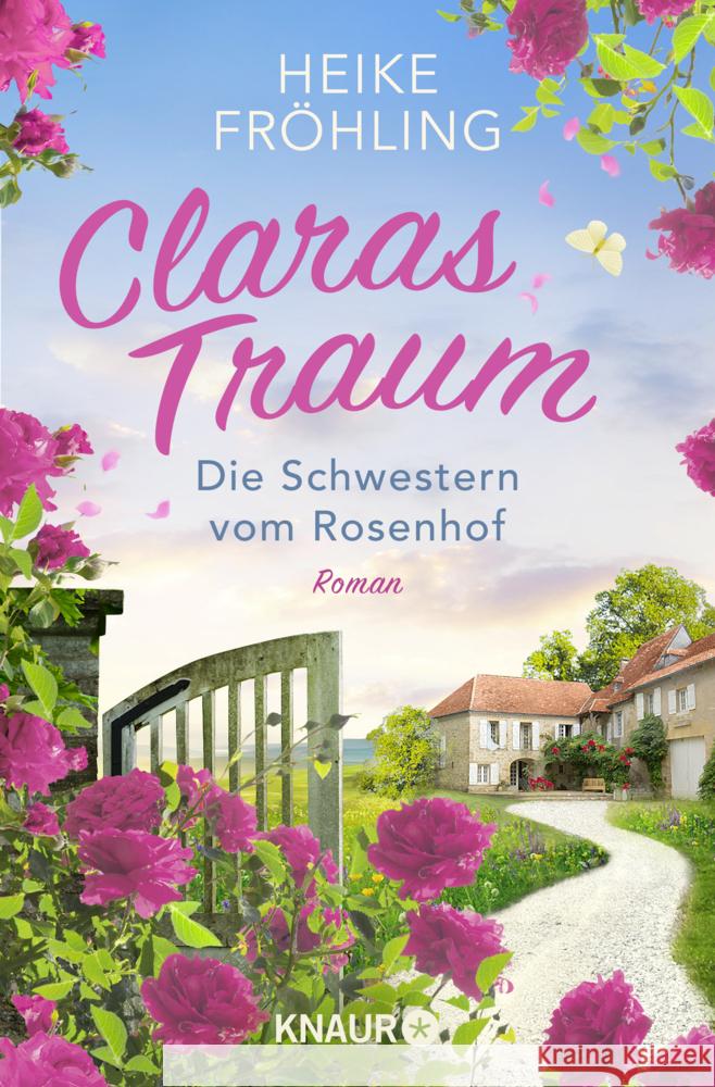 Die Schwestern vom Rosenhof. Claras Traum Fröhling, Heike 9783426527818 Droemer/Knaur