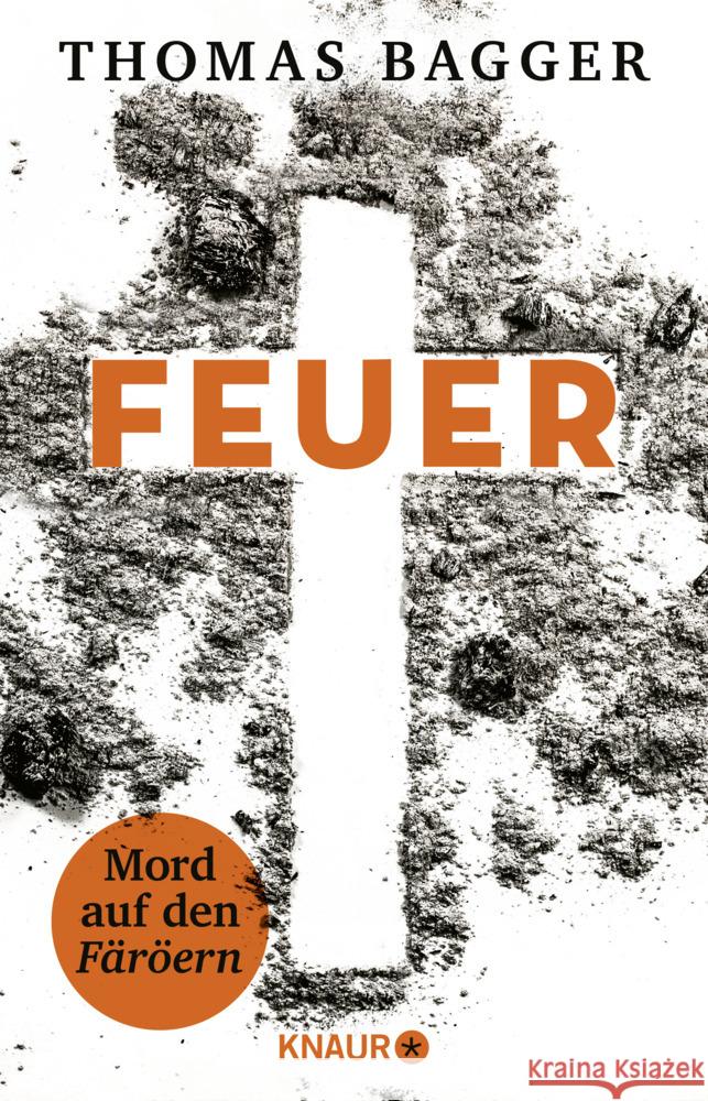 FEUER - Mord auf den Färöern Bagger, Thomas 9783426529676 Knaur