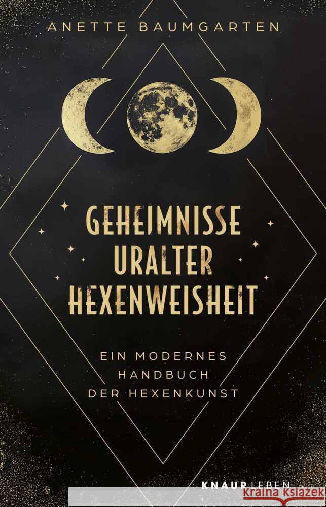Geheimnisse uralter Hexenweisheit Baumgarten, Anette 9783426562949