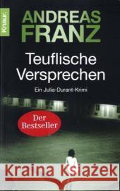 Teuflische Versprechen Franz, Andreas   9783426628317 Droemer/Knaur