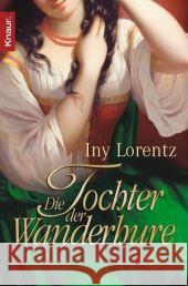 Die Tochter der Wanderhure : Roman Lorentz, Iny   9783426635216 Droemer/Knaur