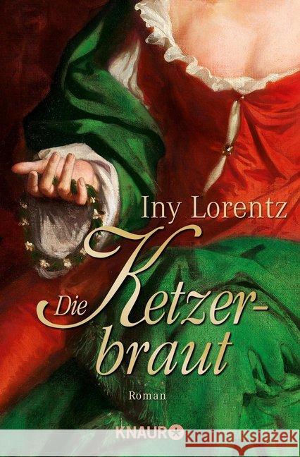 Die Ketzerbraut : Roman Lorentz, Iny 9783426635230 Droemer/Knaur