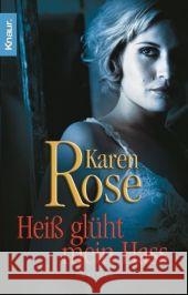 Heiß glüht mein Hass : Thriller. Deutsche Erstausgabe Rose, Karen Winter, Kerstin  9783426638163 Droemer/Knaur