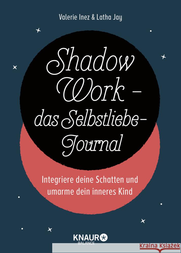 Shadow Work - das Selbstliebe-Journal Latha, Jay, Inez, Valerie 9783426659496 Knaur Balance