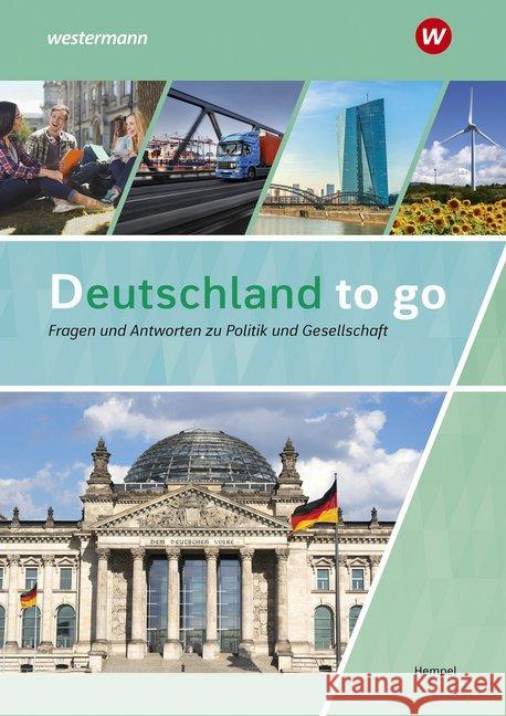 Deutschland to go. Bd.1 : Fragen und Antworten zu Politik und Gesellschaft. Schülerband 9. bis 13. Schuljahr Hempel, Günter 9783427008415 Bildungsverlag EINS