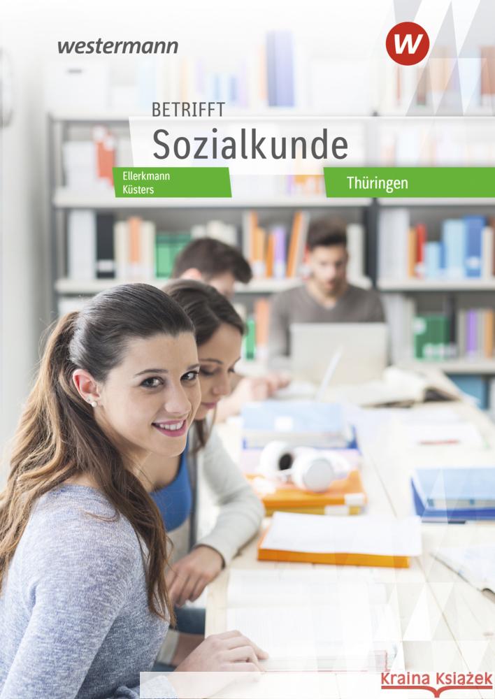 Betrifft Sozialkunde - Ausgabe Thüringen Ellerkmann, Thomas, Küsters, Dirk, Hopbach, Ulrike 9783427019022