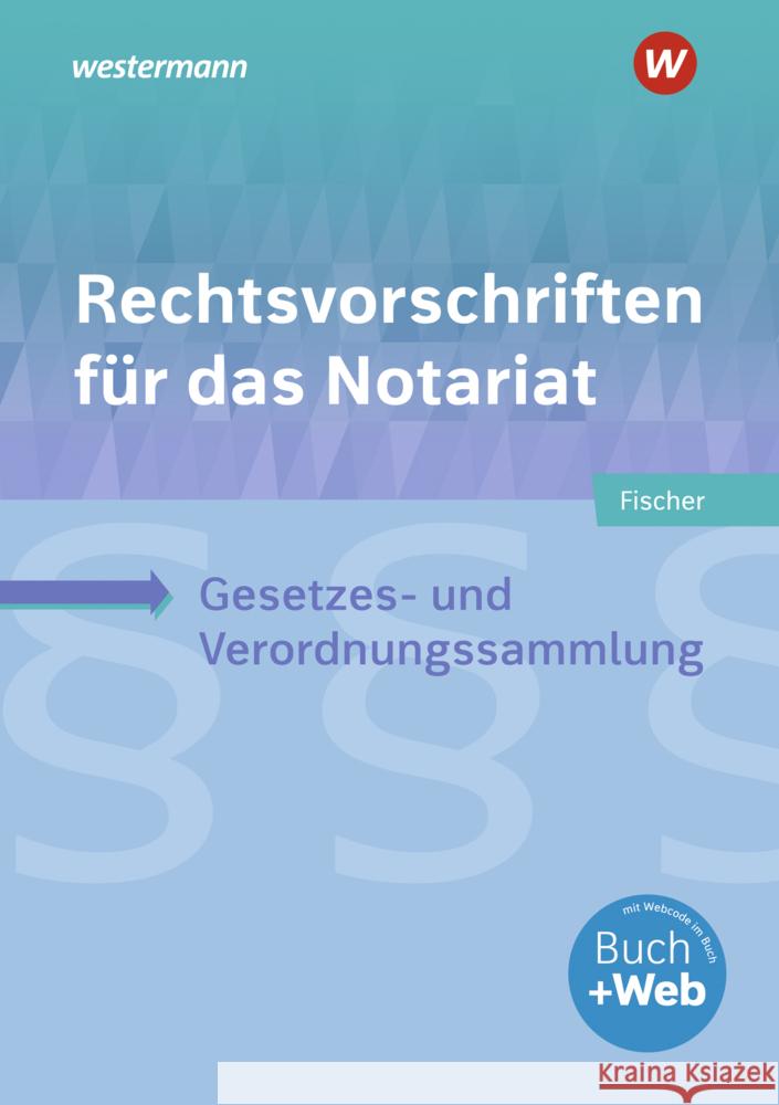 Rechtsvorschriften für das Notariat Fischer, David 9783427019787 Bildungsverlag EINS