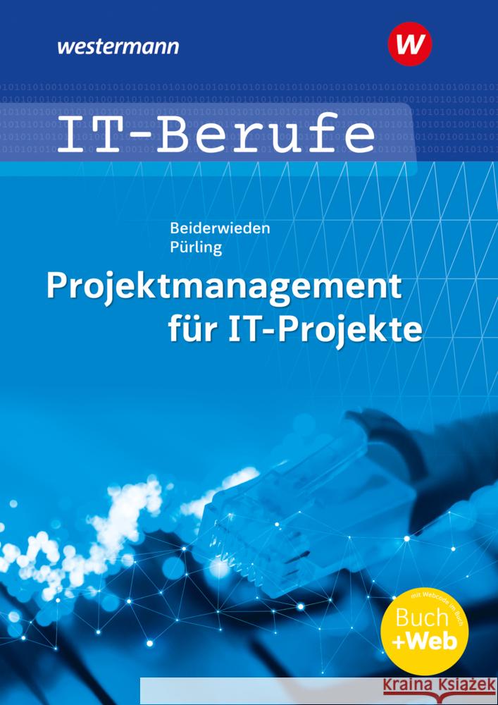 Projektmanagement für IT-Projekte Beiderwieden, Arndt, Pürling, Elvira 9783427020431 Bildungsverlag EINS