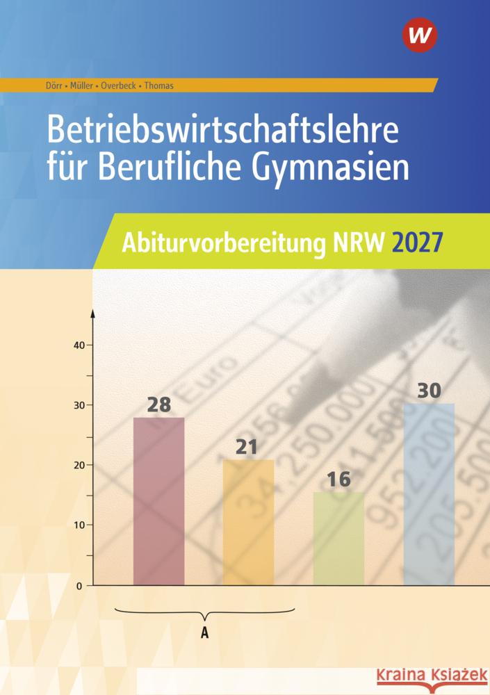 Betriebswirtschaftslehre für Berufliche Gymnasien Müller, Helmut, Overbeck, Dirk, Thomas, Dirk 9783427020714