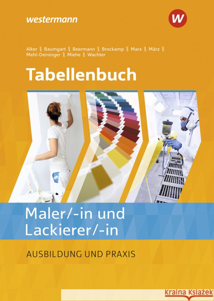 Tabellenbuch Maler/-innen und Lackierer/-innen Miehe, Harald, Beermann, Werner, Mehl-Deininger, Hans-Peter 9783427021421