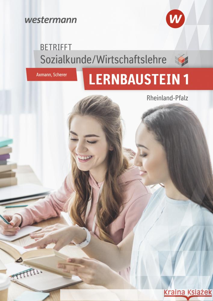 Betrifft Sozialkunde / Wirtschaftslehre - Ausgabe für Rheinland-Pfalz Utpatel, Bernd, Scherer, Manfred, Axmann, Alfons 9783427027676 Bildungsverlag EINS