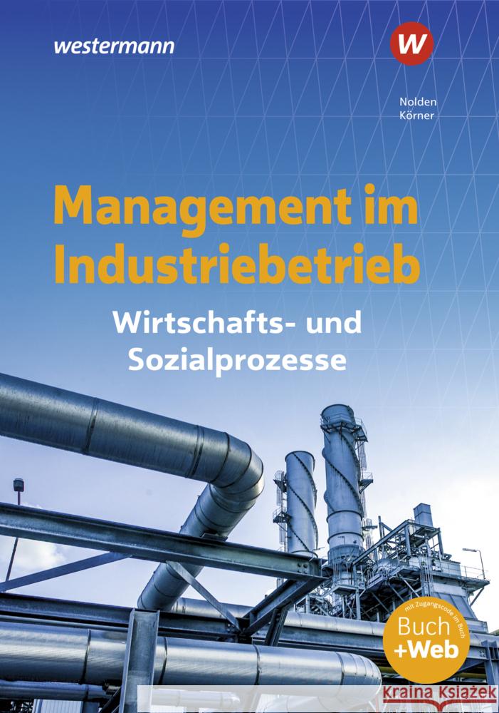 Management im Industriebetrieb, m. 1 Buch, m. 1 Online-Zugang Körner, Peter, Nolden, Rolf-Günther 9783427051923
