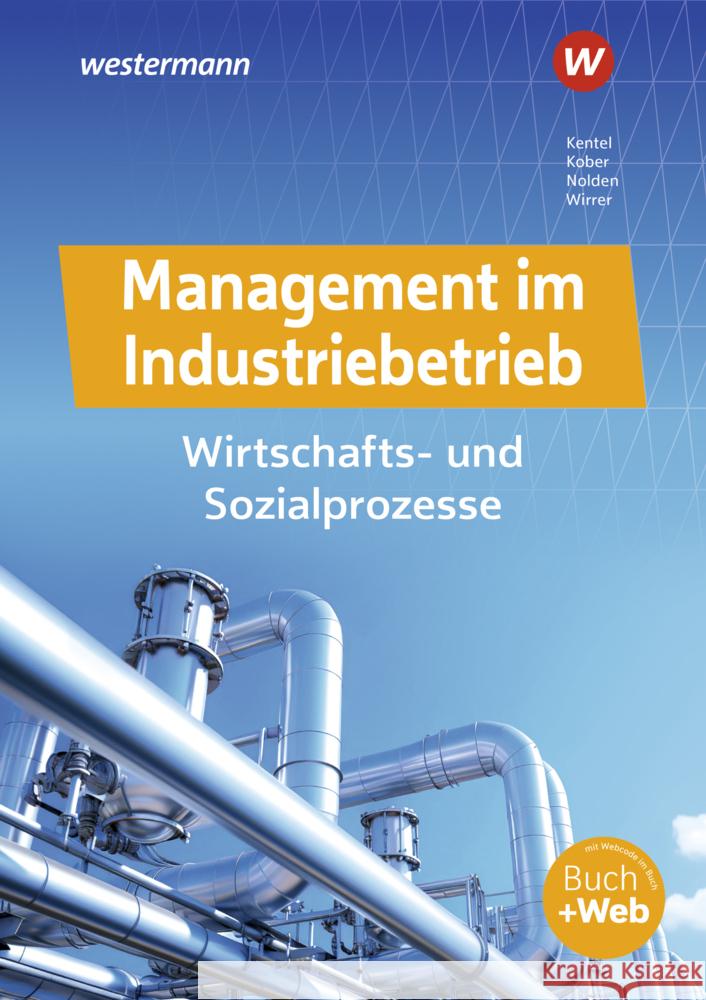 Management im Industriebetrieb, m. 1 Beilage Kentel, Nihat, Nolden, Rolf-Günther, Kober, Martina 9783427052173