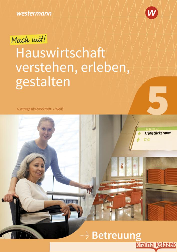 Mach mit! Hauswirtschaft verstehen, erleben, gestalten Austregesilo-Vockrodt, Anja, Weiß, Annika 9783427054320