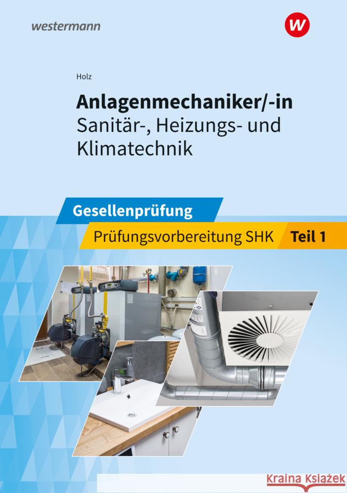 Anlagenmechaniker/-in  Sanitär-, Heizungs- und Klimatechnik Holz, Thomas, Wolf, Thomas 9783427075448 Bildungsverlag EINS