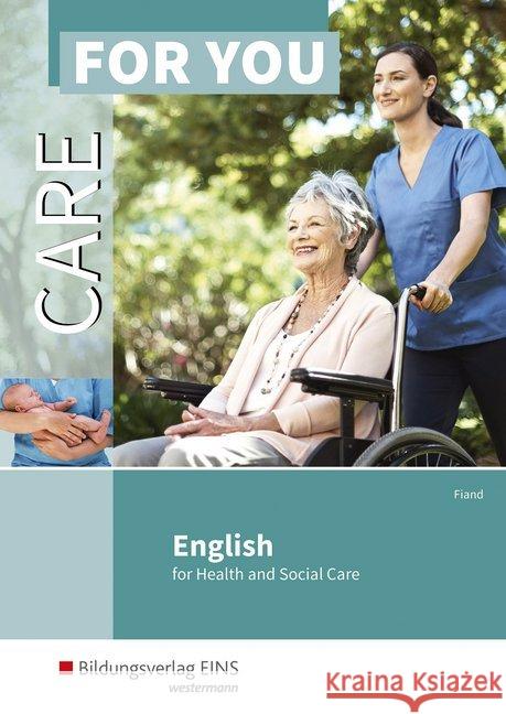 Care For You - English for Health and Social Care : Schülerband Fiand, Ruth 9783427075561