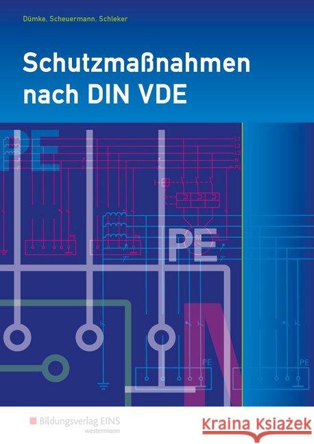 Schutzmaßnahmen nach DIN VDE : Arbeitsheft Dümke, Andreas; Scheuermann, Georg; Schleker, Hans 9783427079248