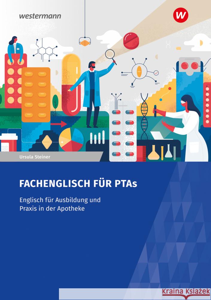 Fachenglisch für Pharmazeutisch-technische Assistenten/Assistentinnen, m. 1 Buch, m. 1 Buch Steiner, Ursula 9783427083528 Bildungsverlag EINS