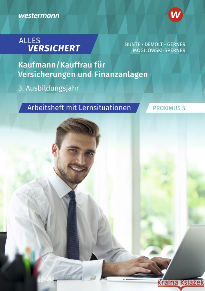 Alles versichert - Kaufmann/Kauffrau für Versicherungen und Finanzanlagen 3. Ausbildungsjahr Gerner, Melanie, Demolt, Daniela, Mogilowski-Sperner, Christiane 9783427102328