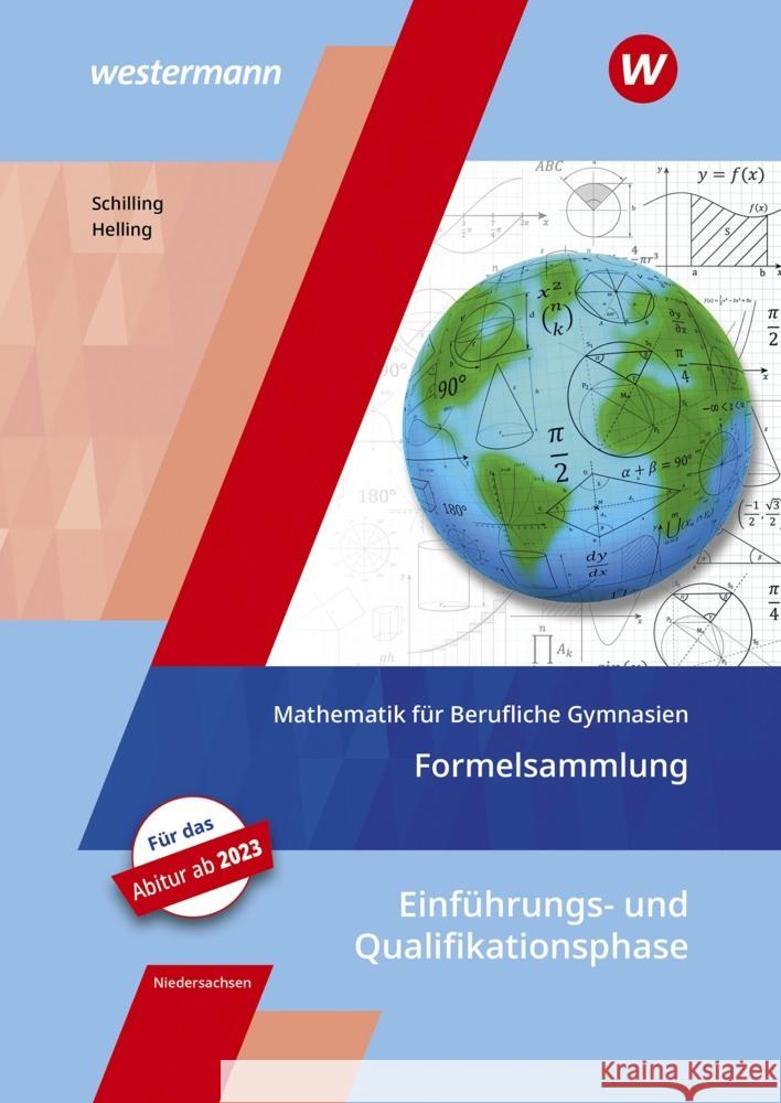 Mathematik für Berufliche Gymnasien - Ausgabe für das Kerncurriculum 2018 in Niedersachsen - Einführungs- und Qualifikationsphase: Formelsammlung Helling, Jens; Schilling, Klaus 9783427117148