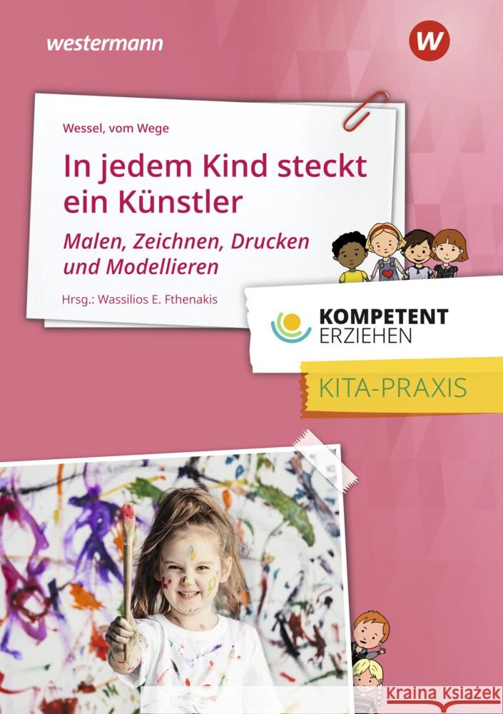 In jedem Kind steckt ein Künstler Wessel, Mechthild, Vom Wege, Brigitte 9783427127567