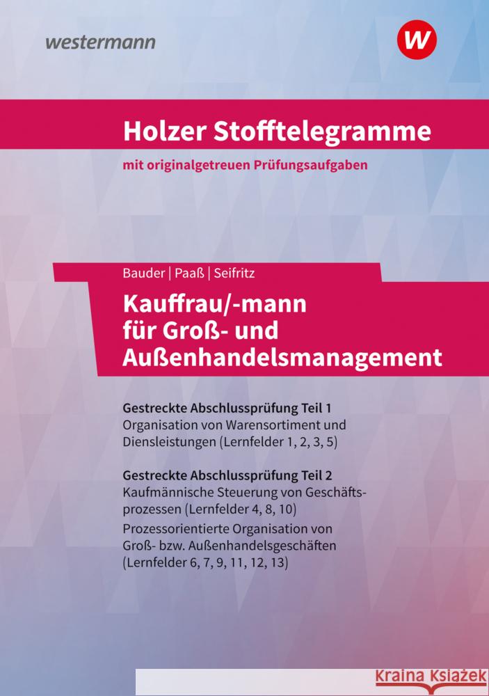 Holzer Stofftelegramme Kauffrau/-mann für Groß- und Außenhandelsmanagement Holzer, Volker, Bauder, Markus, Paaß, Thomas 9783427149323
