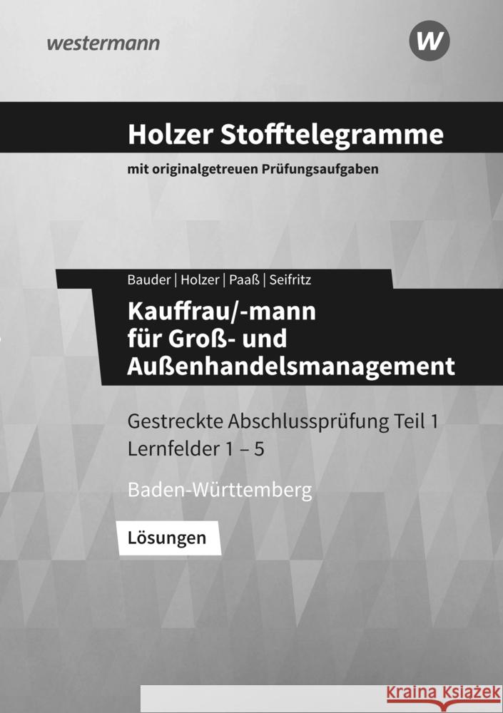 Holzer Stofftelegramme Kauffrau/-mann für Groß- und Außenhandelsmanagement Holzer, Volker, Bauder, Markus, Paaß, Thomas 9783427149361