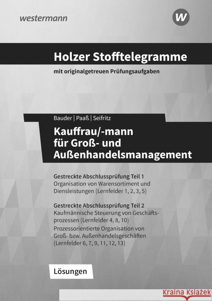 Holzer Stofftelegramme Kauffrau/-mann für Groß- und Außenhandelsmanagement Seifritz, Christian, Paaß, Thomas, Bauder, Markus 9783427149378
