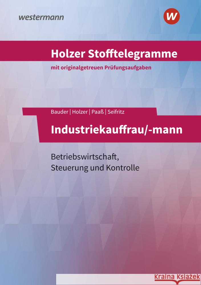 Holzer Stofftelegramme Baden-Württemberg - Industriekauffrau/-mann Holzer, Volker, Bauder, Markus, Paaß, Thomas 9783427149446 Bildungsverlag EINS
