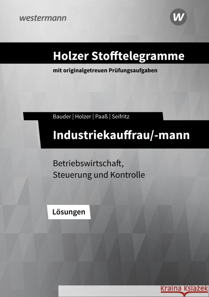 Holzer Stofftelegramme Baden-Württemberg - Industriekauffrau/-mann Holzer, Volker, Bauder, Markus, Paaß, Thomas 9783427149491 Bildungsverlag EINS