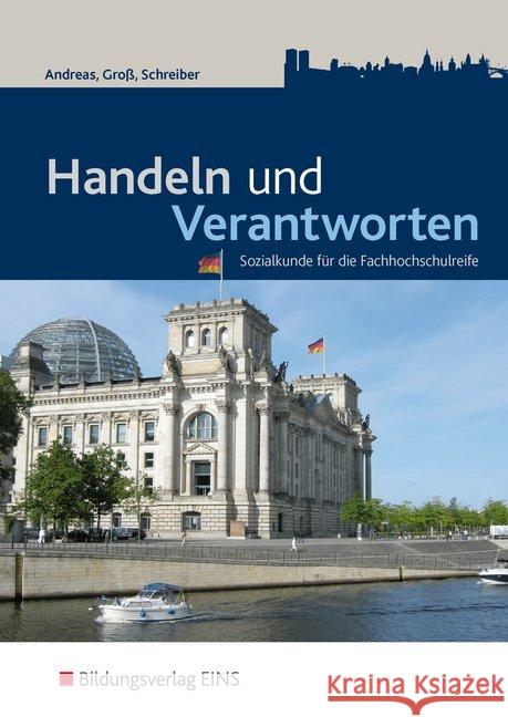 Handeln und Verantworten, Ausgabe Rheinland-Pfalz : Sozialkunde für die Fachhochschulreife Groß, Hermann; Andreas, Heinz; Schreiber, Bernd 9783427150008
