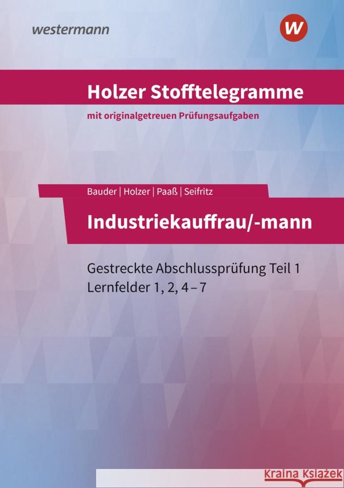 Holzer Stofftelegramme Baden-Württemberg - Industriekauffrau/-mann Seifritz, Christian, Paaß, Thomas, Bauder, Markus 9783427150909
