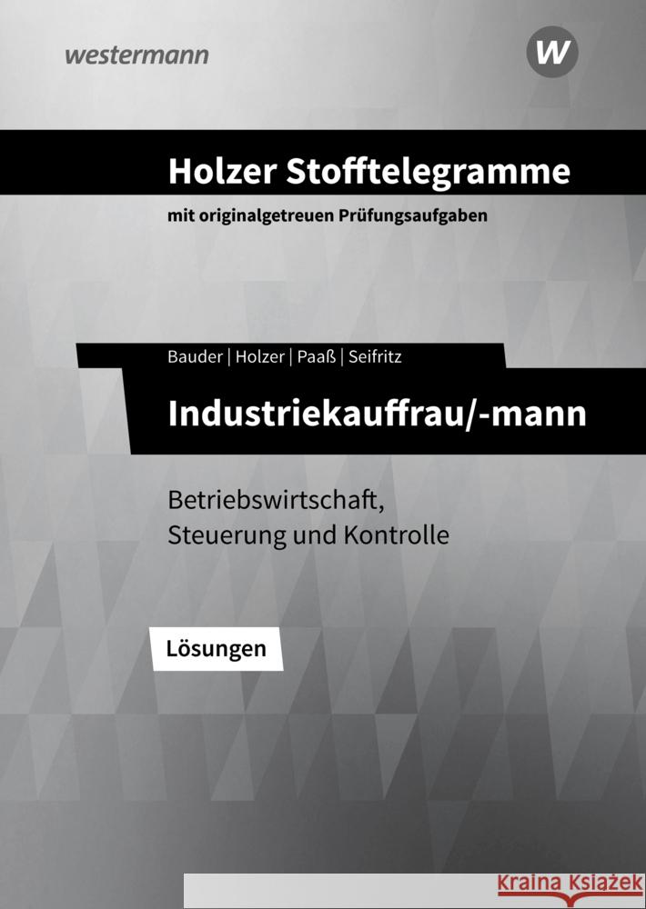 Holzer Stofftelegramme Baden-Württemberg - Industriekauffrau/-mann Seifritz, Christian, Paaß, Thomas, Bauder, Markus 9783427151159