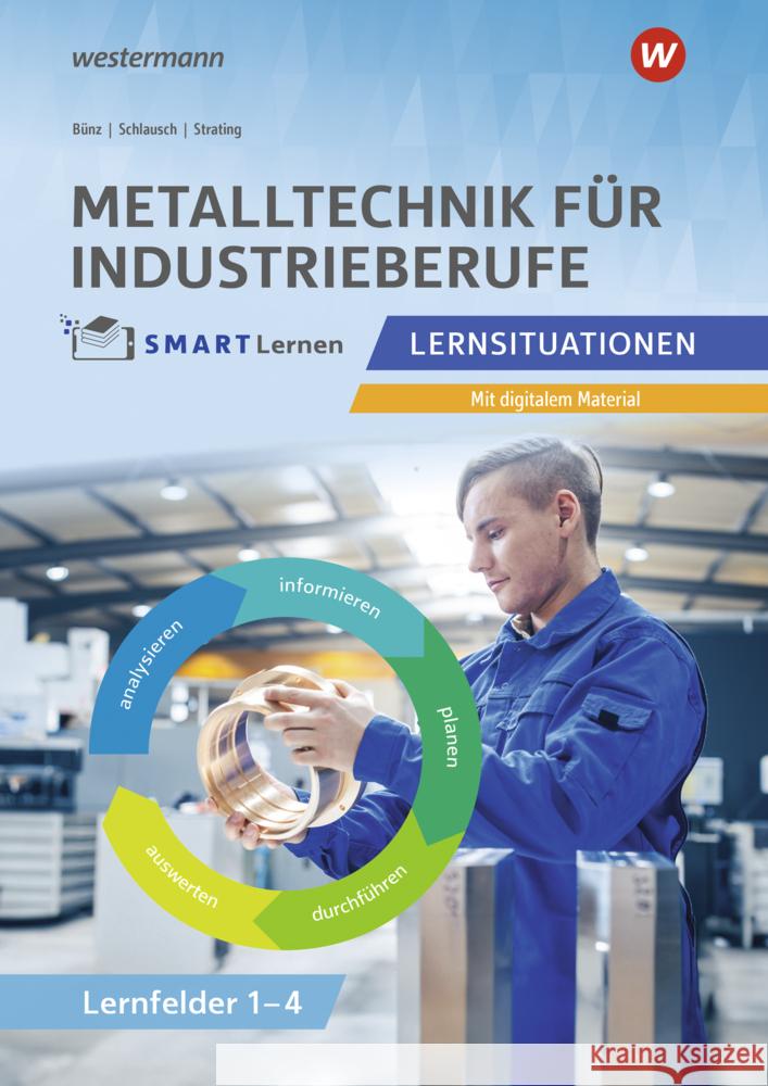 Metalltechnik für Industrieberufe Bünz, Christian, Megele, Thomas, Hockerup, Carmen 9783427162858 Bildungsverlag EINS