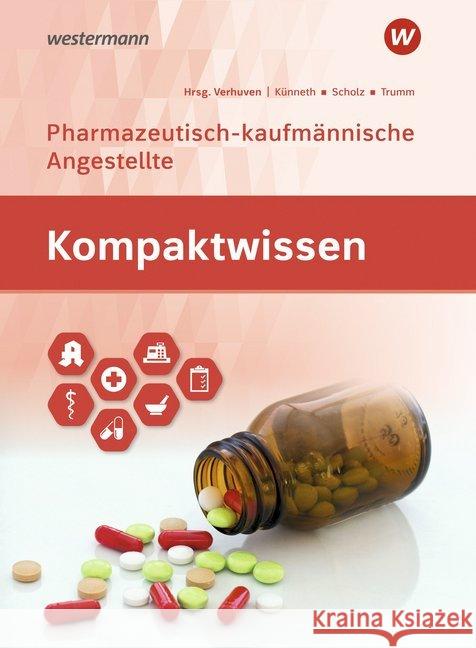 Kompaktwissen für Pharmazeutisch-kaufmännische Angestellte : Schülerband Scholz, Sabine; Künneth, Sabine; Trumm, Susanne 9783427222231