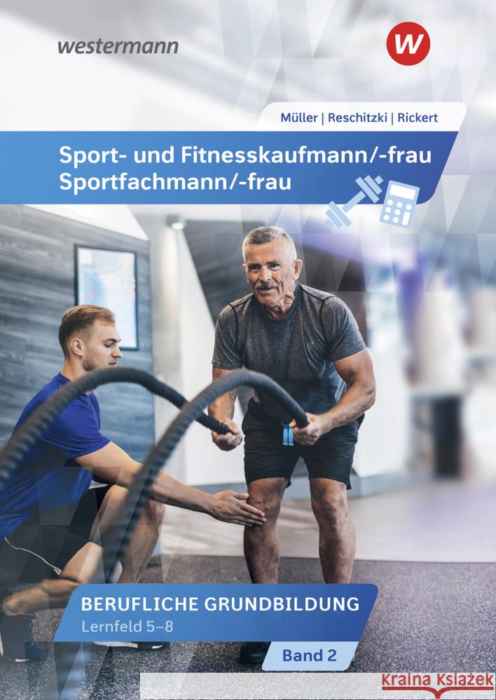 Sport- und Fitnesskaufmann/ -frau Rickert, Rolf, Reschitzki, Kai-Michael, Müller, Michael 9783427222392 Bildungsverlag EINS