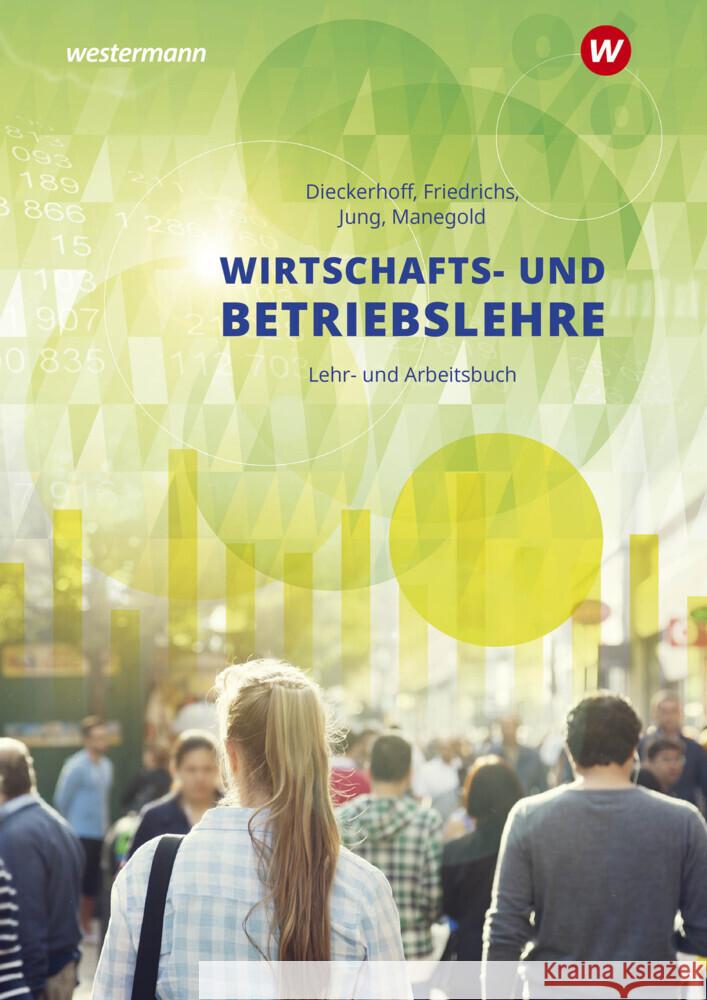 Wirtschafts- und Betriebslehre für gewerbliche, landwirtschaftliche, hauswirtschaftliche und sozialp Friedrichs, Karl, Dieckerhoff, Willi, Jung, Christoph 9783427242307