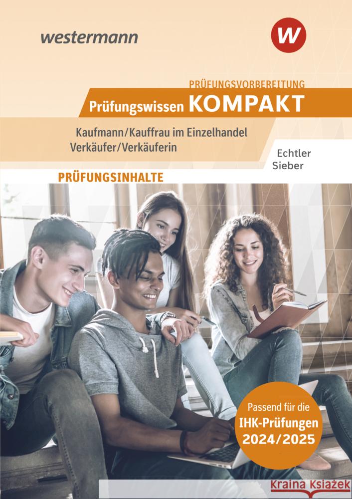 Prüfungsvorbereitung Prüfungswissen KOMPAKT - Kaufmann/Kauffrau im Einzelhandel - Verkäufer/Verkäuferin Sieber, Michael, Echtler, Rafael 9783427277149 Bildungsverlag EINS