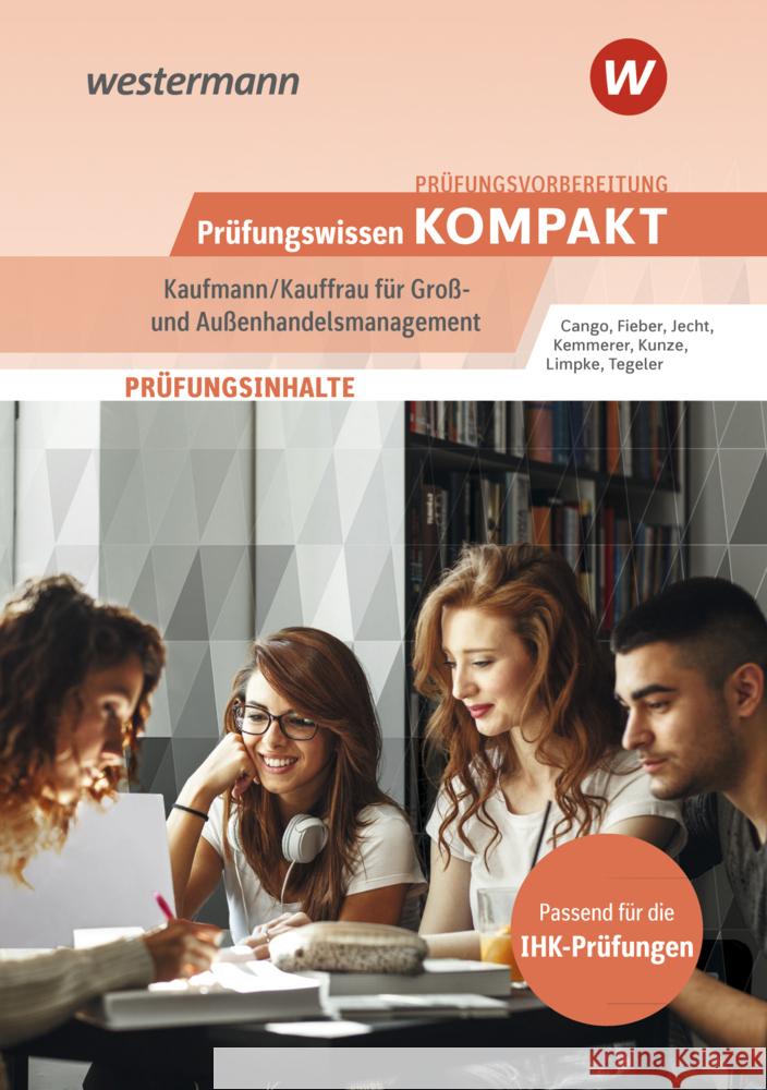 Prüfungsvorbereitung Prüfungswissen KOMPAKT - Kaufmann/Kauffrau für Groß- und Außenhandelsmanagement Fieber, Tobias, Kunze, Marcel, Tegeler, Rainer 9783427277606 Bildungsverlag EINS