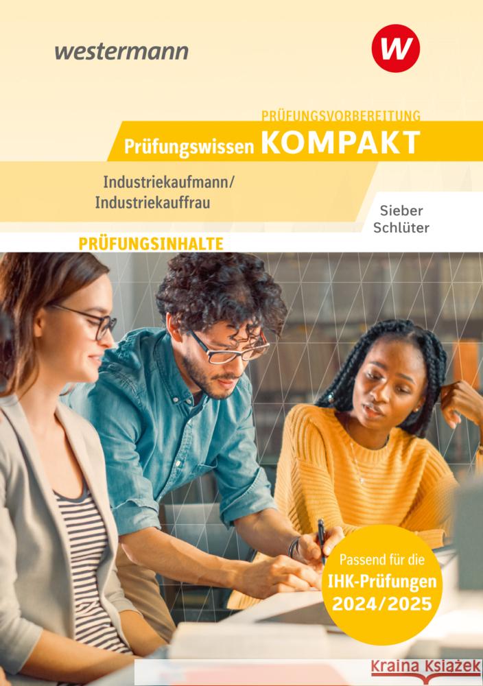 Prüfungsvorbereitung Prüfungswissen KOMPAKT - Industriekaufmann/Industriekauffrau Schlüter, Meinolf, Sieber, Michael 9783427285311