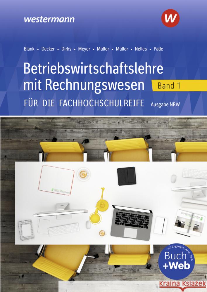 Betriebswirtschaftslehre mit Rechnungswesen für die Fachhochschulreife - Ausgabe Nordrhein-Westfalen Nelles, Monika, Blank, Andreas, Müller, Helmut 9783427301752