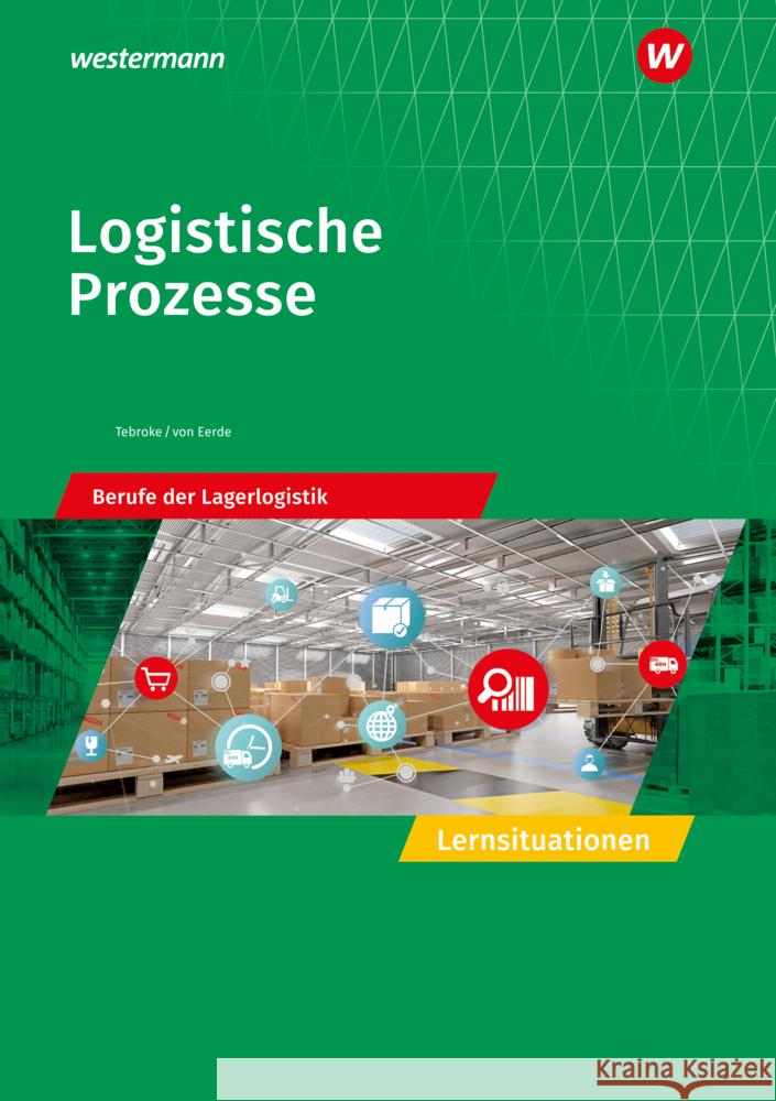 Logistische Prozesse Tebroke, Paul, Eerde, Kathrin von 9783427315674 Bildungsverlag EINS