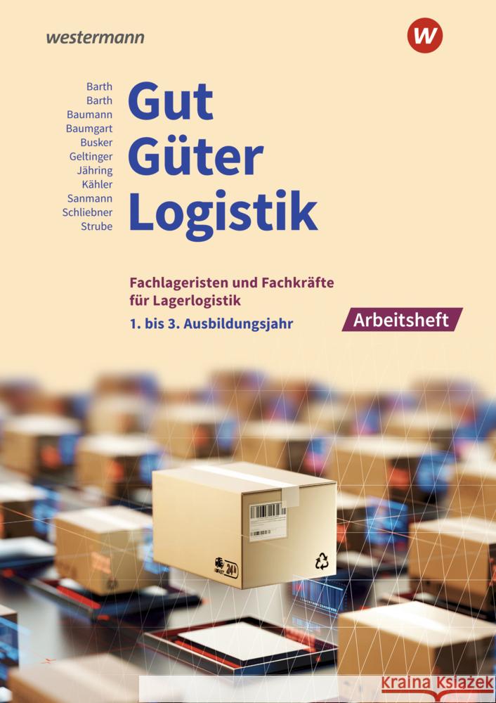 Gut - Güter - Logistik: Fachlageristen und Fachkräfte für Lagerlogistik Sanmann, Kay, Busker, Werena, Baumgart, Michael 9783427319863