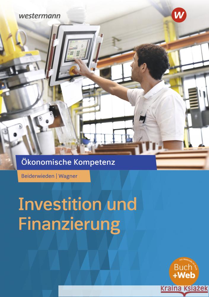 Investition und Finanzierung Beiderwieden, Arndt, Wagner, Michael 9783427364962