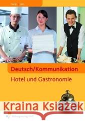 Deutsch/Kommunikation, Hotel und Gastronomie : Ein Arbeitsbuch für berufliche Schulen Feurig, Irys Jahn, Manfred  9783427402503 Bildungsverlag E1NS